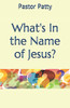 What's In the Name of Jesus?