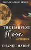 The Harvest Moon : A Prequel