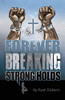 Forever Breaking Strongholds