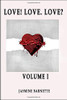 Love! Love. Love? : Volume. I