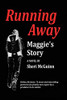 Running Away : Maggie's Story