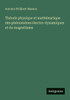 Théorie physique et mathématique des phénomènes électro-dynamiques et du magnétisme