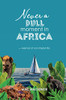 Never a Dull Moment in Africa