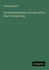 Das Schamanenthum und sein Kultus. Eine Untersuchung