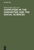 Computers in the humanities and the social sciences