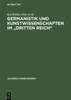 Germanistik und Kunstwissenschaften im ""Dritten Reich""