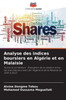 Analyse des indices boursiers en AlgÃ©rie et en Malaisie