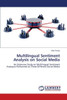Multilingual Sentiment Analysis on Social Media