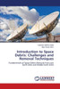 Introduction to Space Debris: Challenges and Removal Techniques