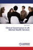 Clinical Governance in UK Mental Health Services