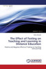 The Effect of Testing on Teaching and Learning in Distance Education