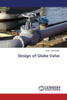 Design of Globe Valve