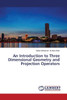 An Introduction to Three Dimensional Geometry and Projection Operators
