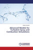 Advanced Models for Turbulent Spray and Combustion Simulations