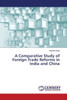A Comparative Study of Foreign Trade Reforms in India and China