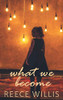 What We Become - 9781916430136