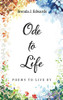 Ode to Life : Poems to Live By