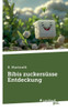 Bibis zuckersÃ¼sse Entdeckung