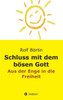 Schluss mit dem bösen Gott