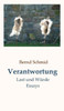 Verantwortung: Last und WÃ¼rde. Essays