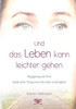 Und das Leben kann leichter gehen