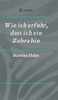 Wie ich erfuhr, dass ich ein Zebra bin