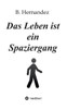 Das Leben ist ein Spaziergang