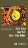 Ich bin nicht, der ich bin