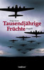 Tausendjährige Früchte: Biografische Erzählung