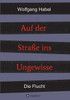 Auf der Straße ins Ungewisse