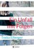 Ein Unfall mit Folgen