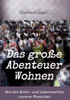 Das große Abenteuer Wohnen