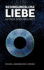 Bedingungslose Liebe - Mythos oder RealitÃ¤t?