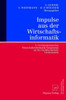 Impulse Aus Der Wirtschaftsinformatik: 5. Liechtensteinisches Wirtschaftsinformatik-Symposium an Der Fachhochschule Liechtenstein