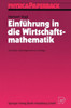 EinfÃ¼hrung in Die Wirtschaftsmathematik