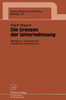 Die Grenzen Der Unternehmung: Beiträge Zur Ökonomischen Theorie Der Unternehmung