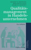 Qualitätsmanagement in Handelsunternehmen: Ein Leitfaden