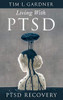 Living With PTSD: PTSD Recovery