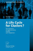 A Life Cycle for Clusters?: The Dynamics of Agglomeration, Change, and Adaption