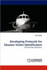 Developing Protocols for Disaster Victim Identification