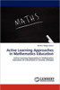 Active Learning Approaches in Mathematics Education