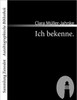 Ich bekenne.: Die Geschichte einer Frau