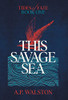 This Savage Sea - 9781737389125