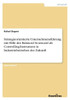 Strategieorientierte UnternehmensfÃ¼hrung mit Hilfe der Balanced Scorecard als Controlling-Instrument in Industriebetrieben der Zukunft