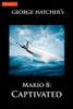 Mario 8 : Captivated: Captivated