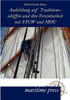 Ausbildung auf Traditionsschiffen und ihre Vereinbarkeit mit STCW und MOU