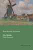 Die MÃ¼hle: Eine Kosmee