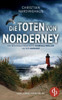 Die Toten von Norderney Ein nervenaufreibender Kriminalthriller an der Nordsee: Ein SerienmÃ¶rder kopiert die blutigsten Verbrechen der Geschichte