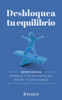 Desbloquea Tu Equilibrio / Unlock Your Balance