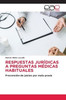 Respuestas Jurídicas a Preguntas Médicas Habituales
